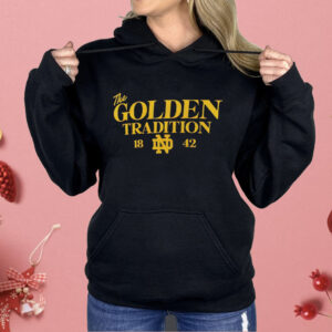 Notre Dame Fighting Irish The Golden Tradition 1842 Shirt