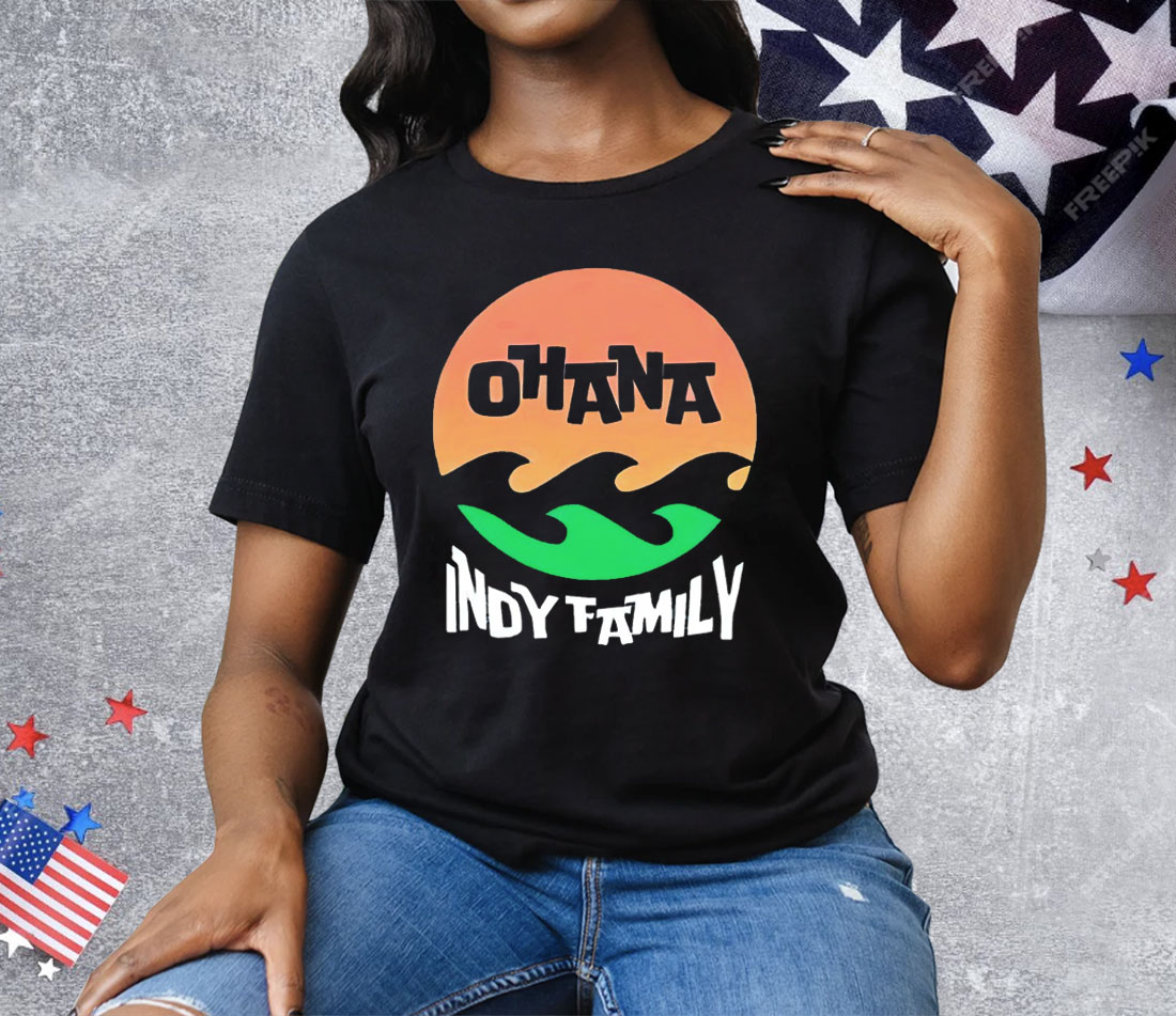 Ohana Indy Family Tee Shirt