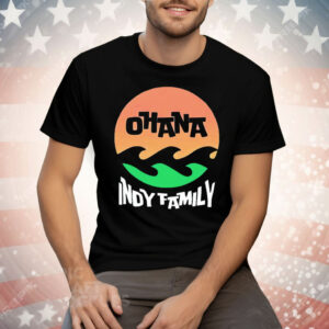 Ohana Indy Family Tee Shirt