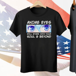 Otaku Anime Eyes Will Stare Into Your Soul And Beyond Tee Shirt