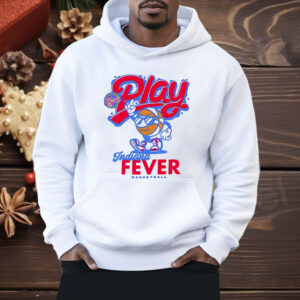 Play Indiana Fever Basketball Shirt