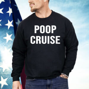 Poop Cruise Shirt