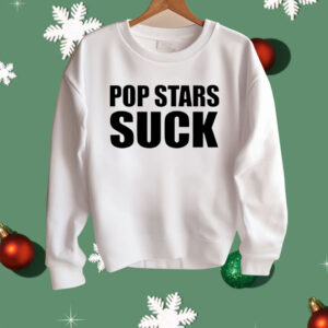 Pop Stars Suck Shirt