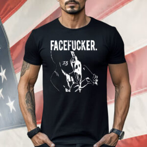Praiseche Facefucker Shirt