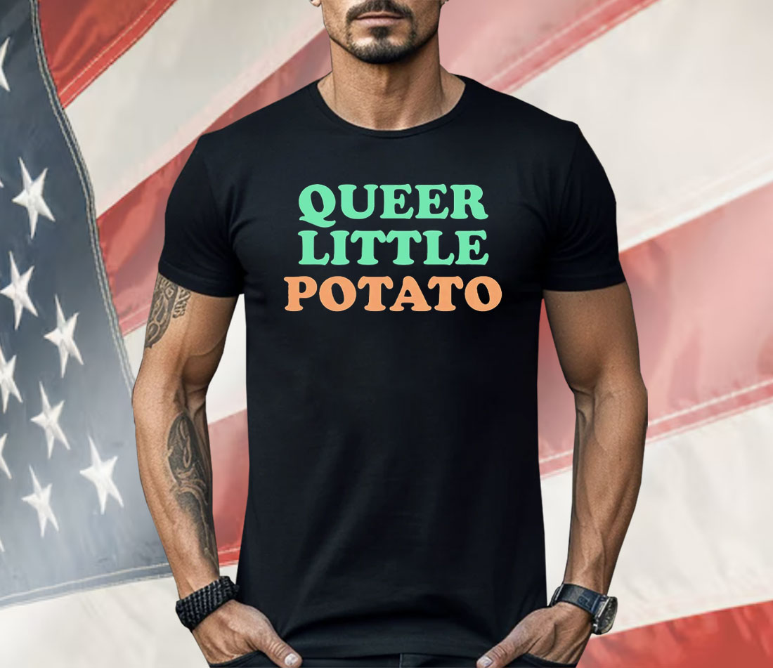 Queer Little Potato Shirt