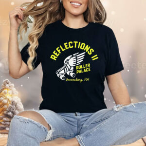 Reflections II Roller Palace Greensburg PA Shirt