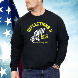 Reflections II Roller Palace Greensburg PA Shirt