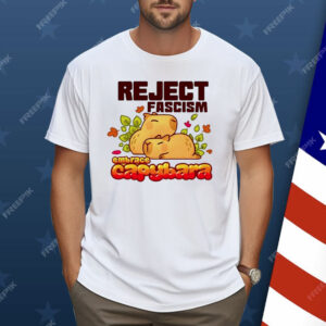 Reject Fascism Embrace Capybara Shirt