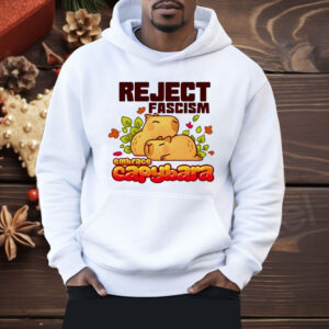 Reject Fascism Embrace Capybara Shirt