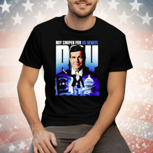 Roy Cooper For Us Senate Tee Shirt