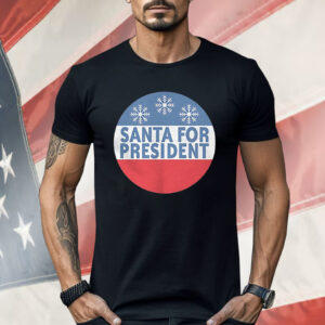 Santa For President Shirt