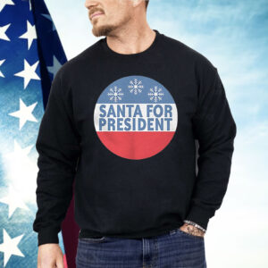 Santa For President Shirt