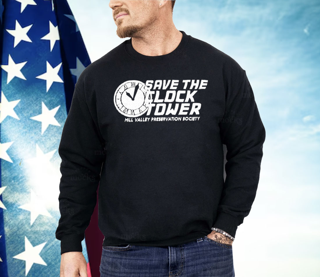 Save The Clock Tower Hill Valley Preservation Society Shirt