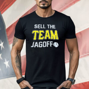 Sell The Team Jagoff Shirt