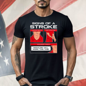Signs Of A Stroke Twisted Mouth Arm Paralysis Shirt