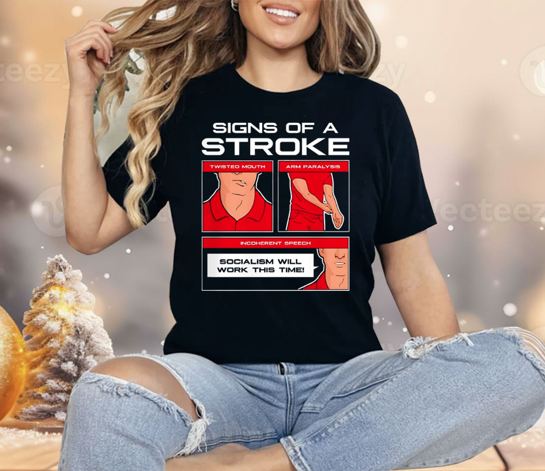 Signs Of A Stroke Twisted Mouth Arm Paralysis Shirt