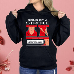Signs Of A Stroke Twisted Mouth Arm Paralysis Shirt