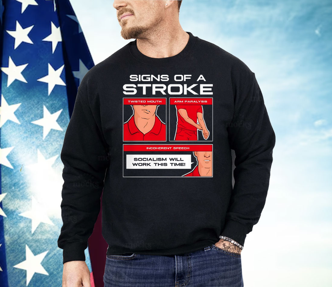 Signs Of A Stroke Twisted Mouth Arm Paralysis Shirt