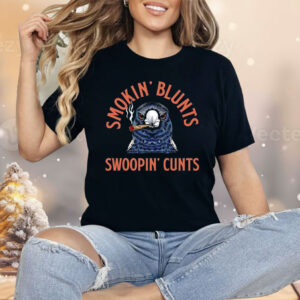 Smokin’ Blunts Swoopin’ Cunts Shirt