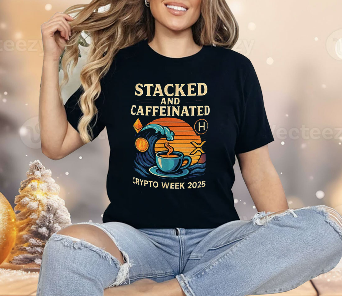 Stacked And Caffeinated Crypto Week 2025 Shirt
