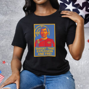 Target That Explosion And Fire Tee Shirt