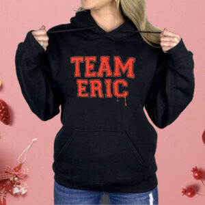 Team Eric Shirt