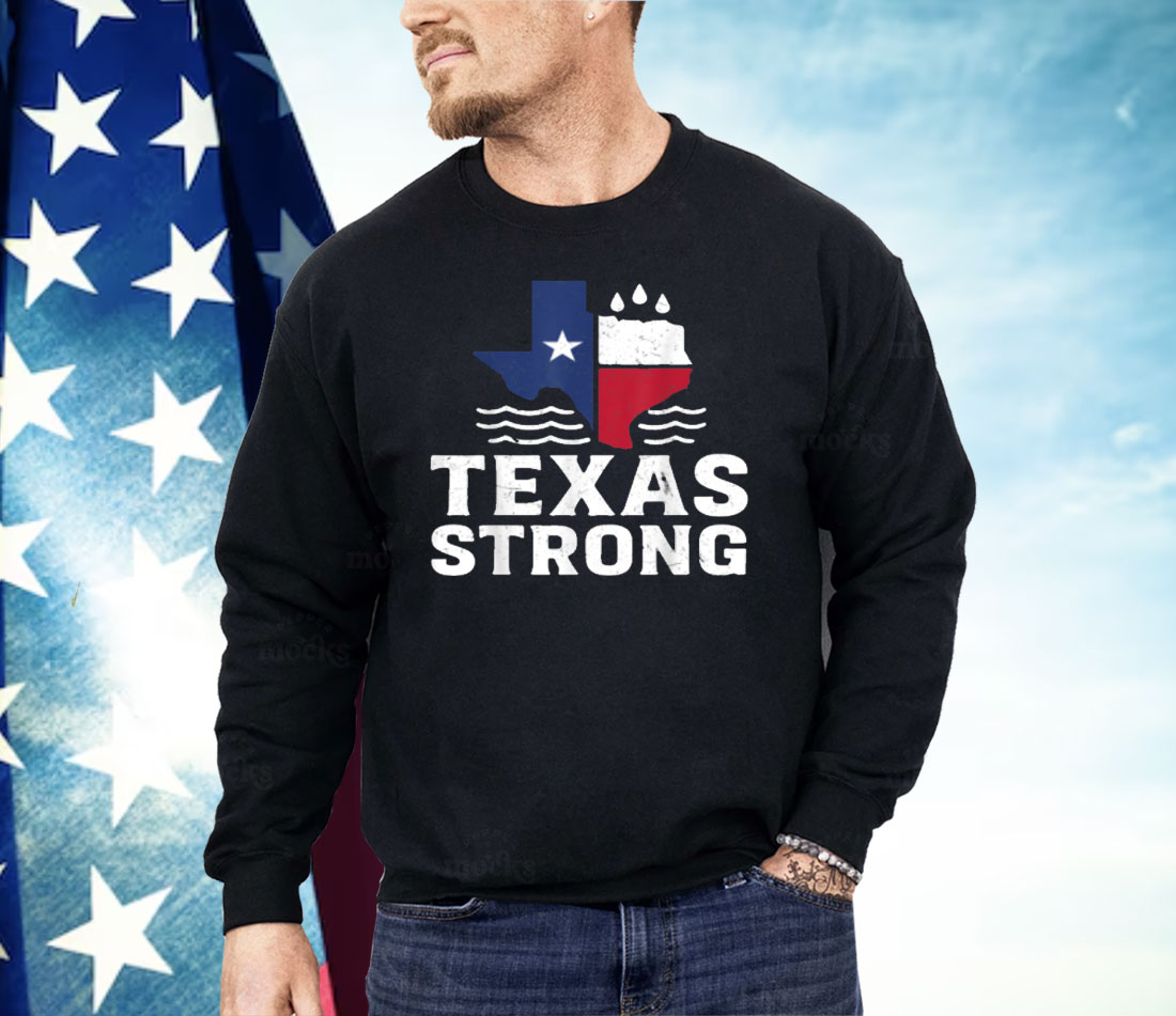 Texas Floods Strong Shirt
