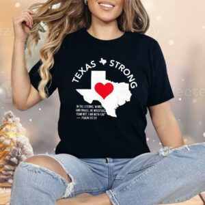 Texas Strong In The Storms Winds And Waves Shirt