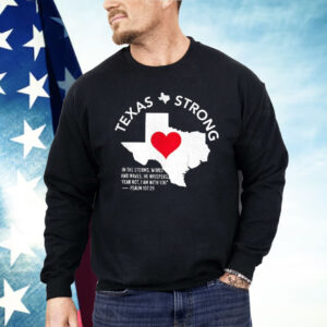 Texas Strong In The Storms Winds And Waves Shirt