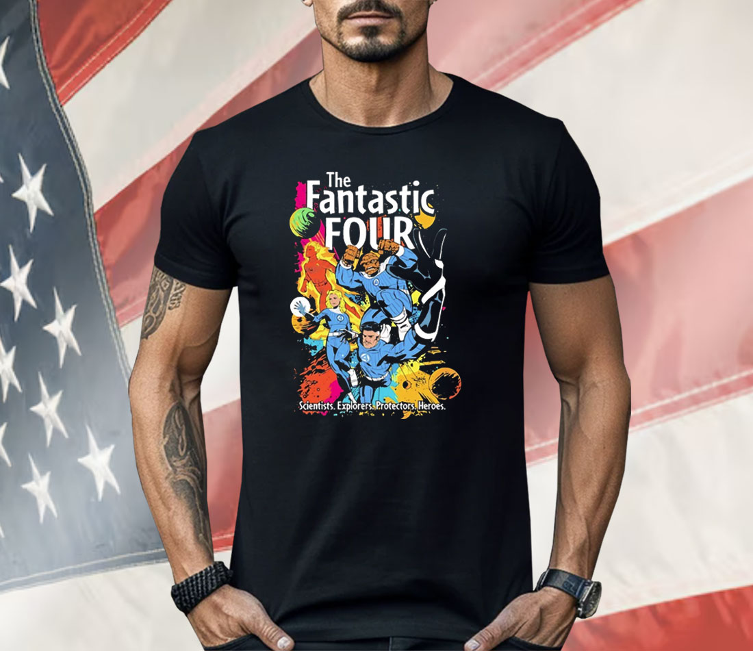 The Fantastic Four Scientists Explorers Protectors Heroes Shirt
