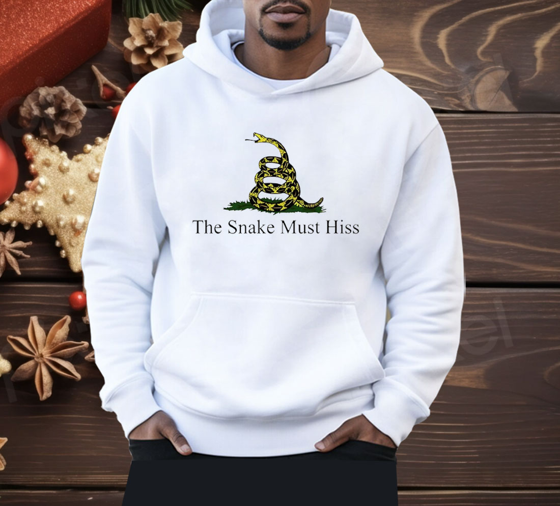 The Snake Must Hiss Shirt