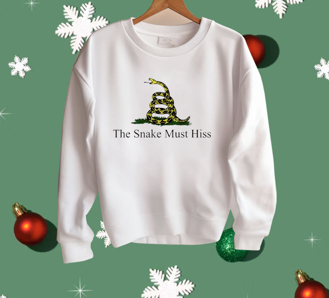 The Snake Must Hiss Shirt