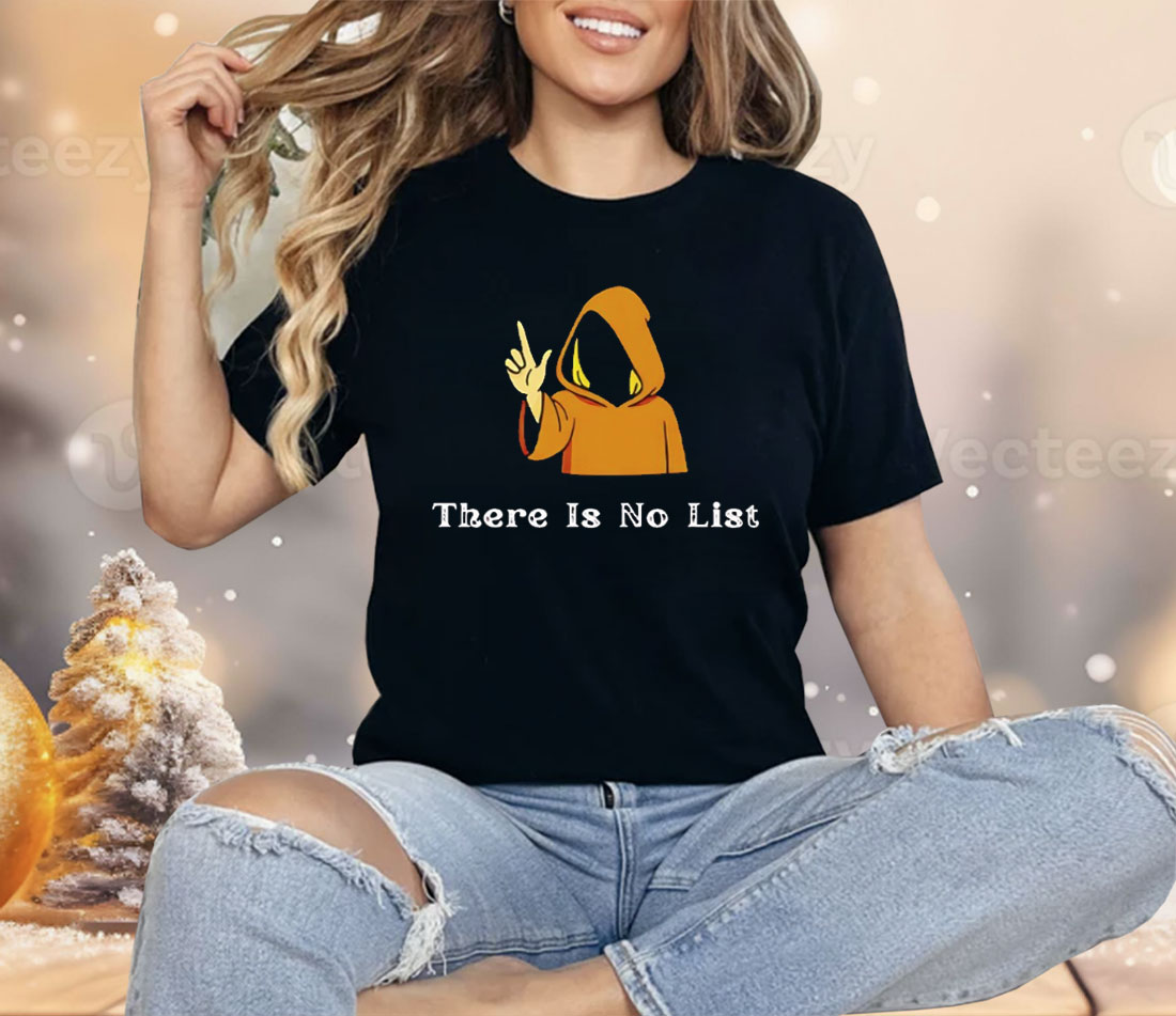 There Is No List Epstein Files Shirt