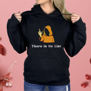 There Is No List Epstein Files Shirt