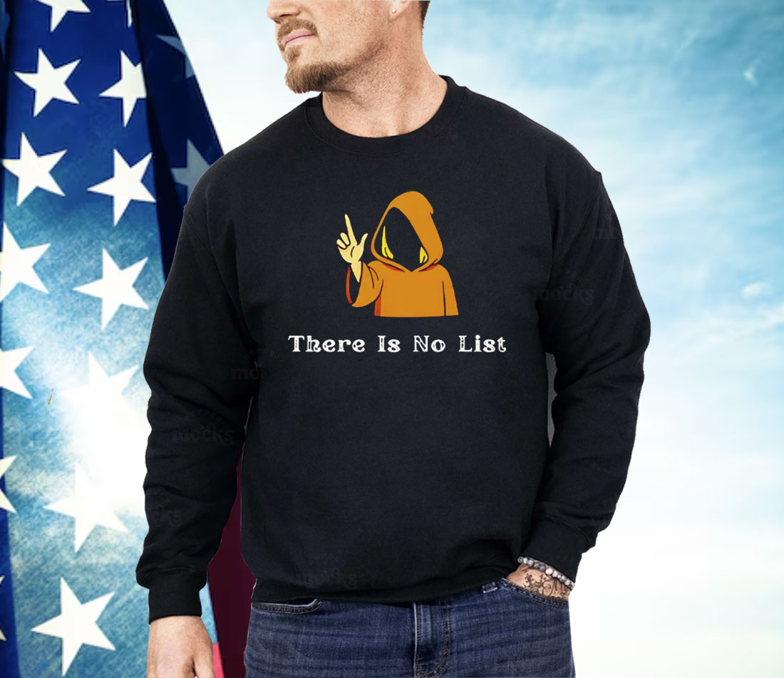 There Is No List Epstein Files Shirt