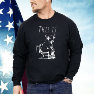 This Is Bullshit Bull Is Sitting On A Toilet Shirt