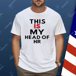 This Is My Head Of HR Concert Lovers Shirt