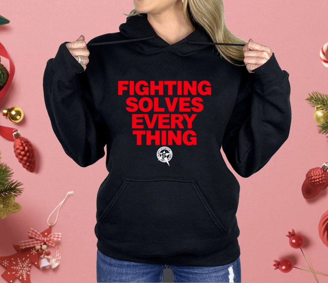 Tim Sylvia Fighting Solves Everything Shirt