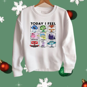 Today I Feel Sad Disgusted Anxious Shirt