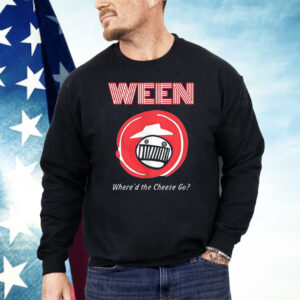 Ween Where’d The Cheese Go Shirt