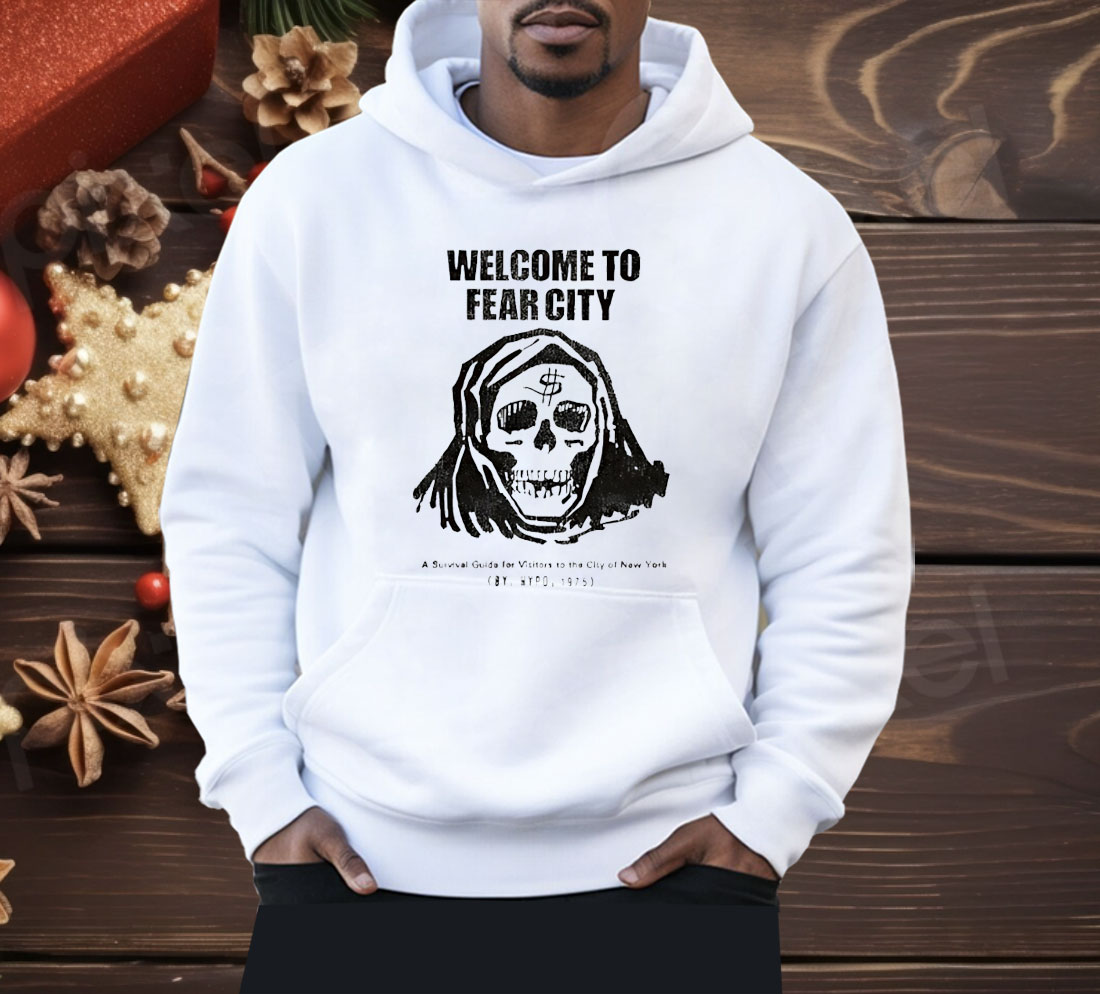 Welcome To Fear City A Survival Guida For Visitors To The City Of New York Shirt