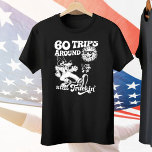60 Trips Around And Still Truckin’ Tee Shirt