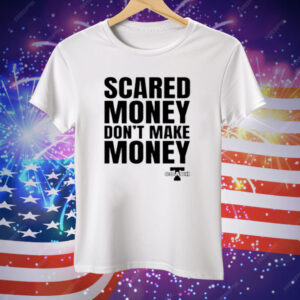 Aaron Rodgers Scared Money Don't Make Money Tee Shirt