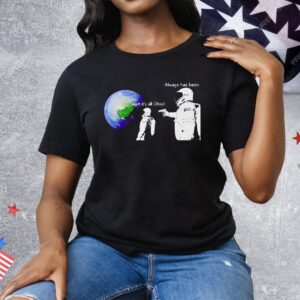 Always Has Been Wait It’s All Ohio Tee Shirt