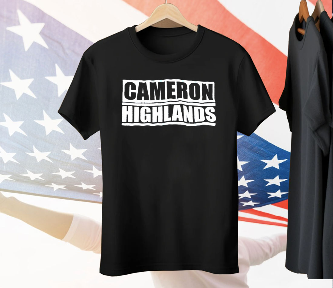 Cameron Highlands Tee Shirt