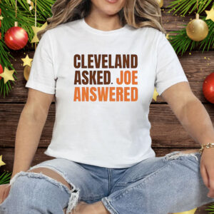 Cleveland Asked Joe Answered Tee Shirt