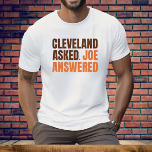 Cleveland Asked Joe Answered Tee Shirt