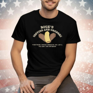Dick's Coffins and Condoms Tee Shirt