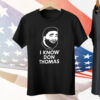 Don Thomas And Daughter I Know Don Thomas Tee Shirt