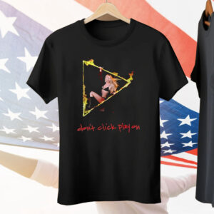 Don’t Click Play Ava Max Tee Shirt